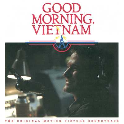 Good Morning Vietnam (The Original Motion Picture Soundtrack)/Various Artists
