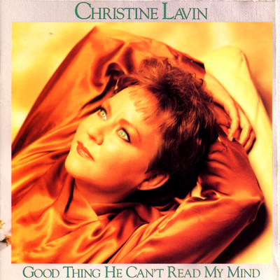 Good Thing He Can't Read My Mind/Christine Lavin