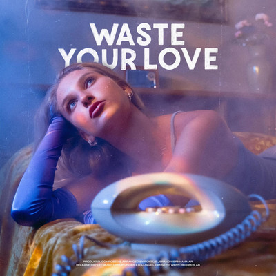 Waste Your Love/PW Music