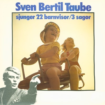 sjunger 22 barnvisor ／ 3 sagor/Sven-Bertil Taube