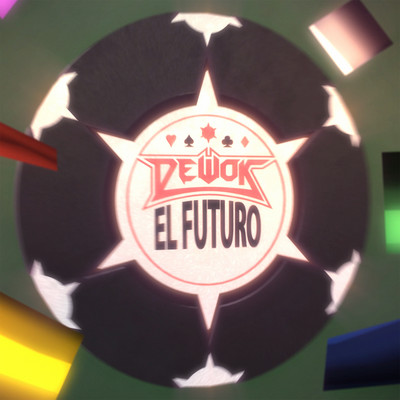 シングル/El Futuro/Dewok