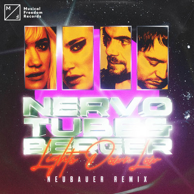 Lights Down Low (Neubauer Remix)/NERVO／Tube & Berger