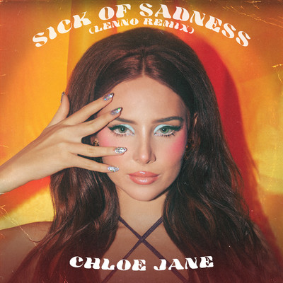 シングル/Sick of Sadness (Lenno Remix)/Chloe Jane