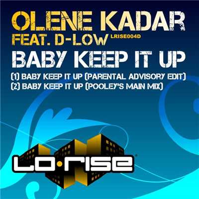Baby Keep It Up (feat. D-Low) [Pooley's Main Mix]/Olene Kadar