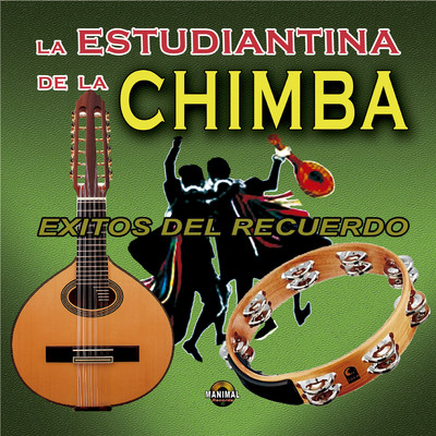Que Viva El Amor/Estudiantina de la Chimba