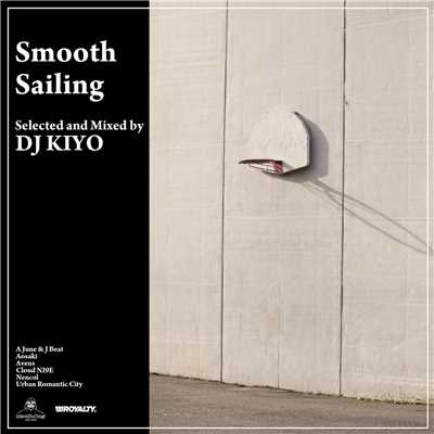 Smooth Sailing/DJ KIYO