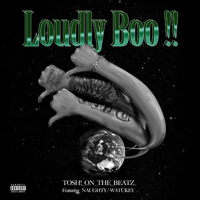 Loudly Boo ！！ (feat. NAUGHTY & WATUKEY)/TOSH！_ON_THE_BEATZ