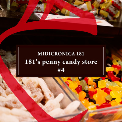 アルバム/181's Penny Candy Store #4/MIDICRONICA 181