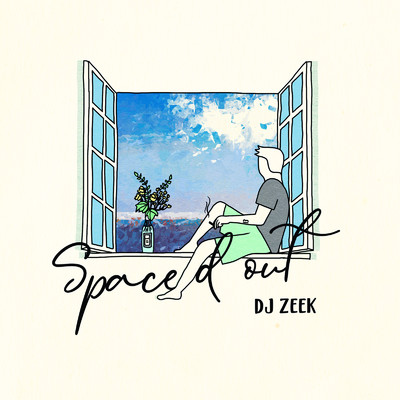 Spaced out/DJ ZEEK