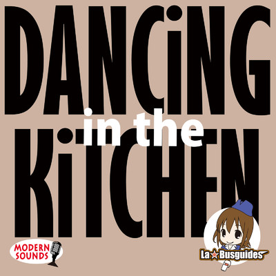 アルバム/DANCiNG in The KiTCHEN/La☆Busguides
