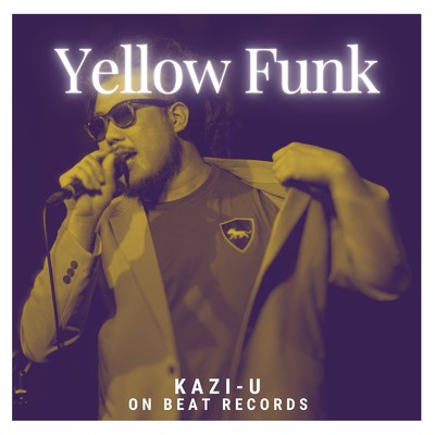 Yellow Funk/KAZI-U