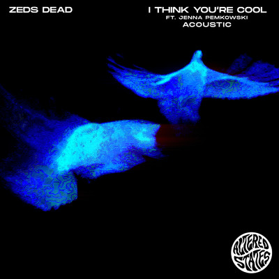 シングル/i think you're cool (featuring Jenna Pemkowski／Acoustic)/ゼッズ・デッド