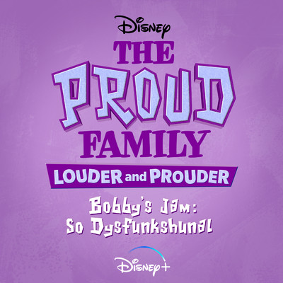 Bobby's Jam: So Dysfunkshunal (From ”The Proud Family: Louder and Prouder”／Soundtrack Version)/ブッダ