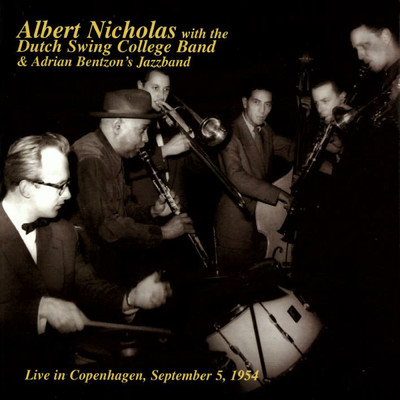 Tin Roof Blues (Live In Copenhagen, September 5, 1954)/ダッチ・スウィング・カレッジ・バンド／アルバート・ニコラス／Adrian Bentzon's Jazzband