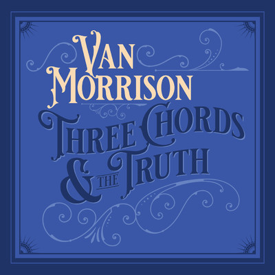 アルバム/Three Chords And The Truth/Van Morrison
