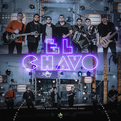 El Chavo (En Vivo)/Grupo Recluta／Frecuencia Cero