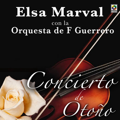 Elsa Marval／Orquesta de Felix Guerrero