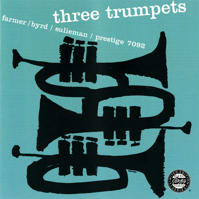 Three Trumpets (Remastered 1992)/アート・ファーマー／ドナルド・バード／イドリース・スリーマン