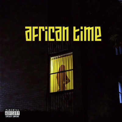 African Time (feat. MOJO AF, BIGBADCUBIX, Tim Lyre)/Chop Life Crew