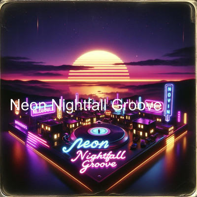 Neon Nightfall Groove/Roger Joshua Lawson