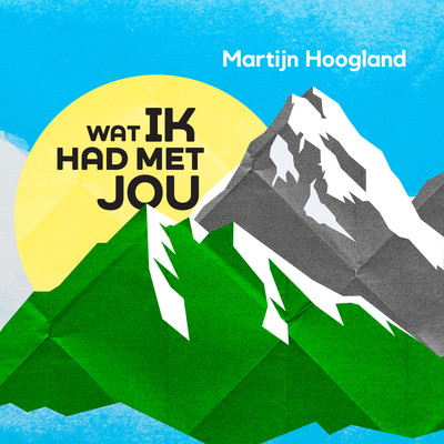 Wat Ik Had Met Jou/Martijn Hoogland