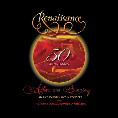 アルバム/50th Anniversary: Ashes Are Burning: An Anthology Live In Concert/Renaissance