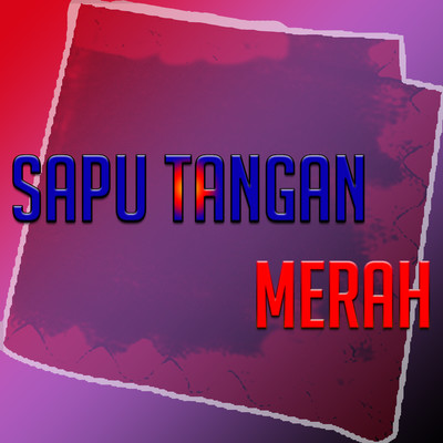 アルバム/Sapu Tangan Merah/Gerry Mahesa