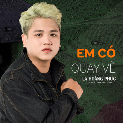 アルバム/Em Co Quay Ve/La Hoang Phuc