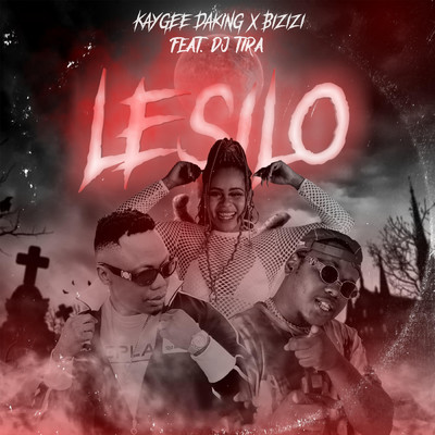 Lesilo (feat. DJ Tira)/KayGee DaKing／Bizizi