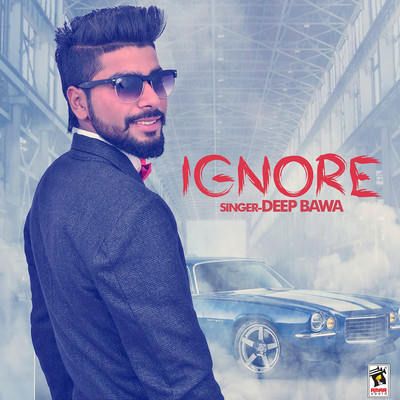 Ignore/Deep Bawa