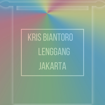 シングル/Lenggang Jakarta/Kris Biantoro
