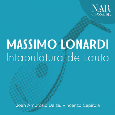 シングル/Intabulatura de Lauto: XV. Calata alla spagnola/Massimo Lonardi