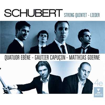 Schubert: String Quintet, Op. 163 & Lieder/Quatuor Ebene