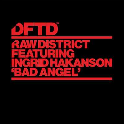 シングル/Bad Angel (feat.Ingrid Hakanson)/Raw District