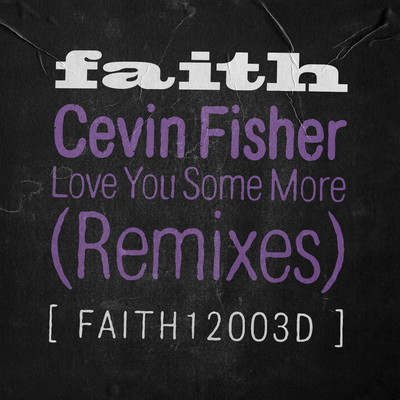シングル/Love You Some More (Cevin's Original Love Mix)/Cevin Fisher