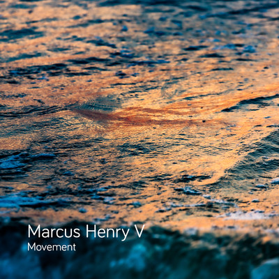 Movement/Marcus Henry V