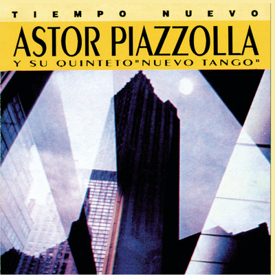 Nuestro Tiempo/Astor Piazzolla／Astor Piazzolla y su Quinteto Nuevo Tango