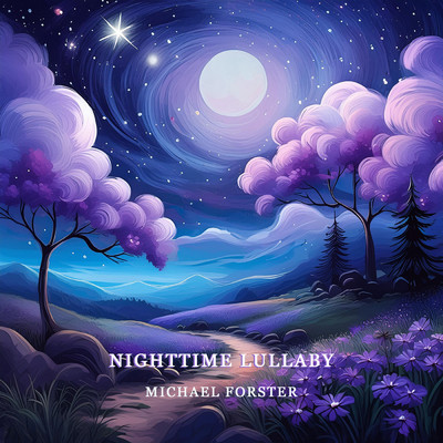 シングル/Nighttime Lullaby (Piano Version)/Michael Forster