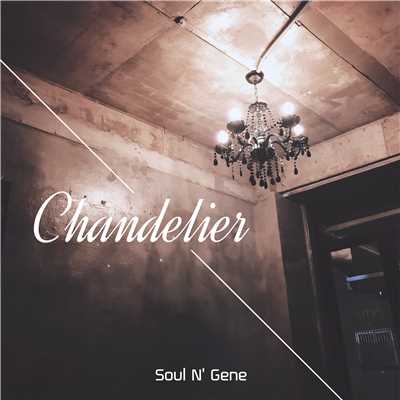 Chandelier/Soul N' Gene