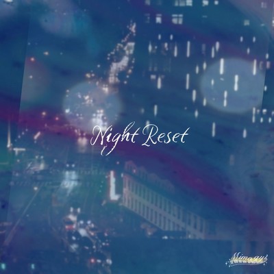 シングル/Night Reset/MIMOGY