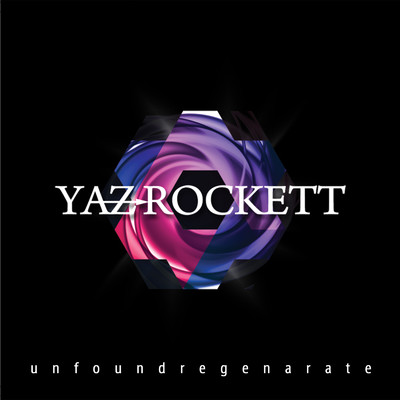 unfound regenerate (YAZROCKETT15th Anniversary Edition)/YAZROCKETT
