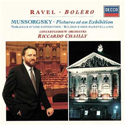 Mussorgsky: Pictures at an Exhibition ／ Ravel: Bolero etc/リッカルド・シャイー／ロイヤル・コンセルトヘボウ管弦楽団