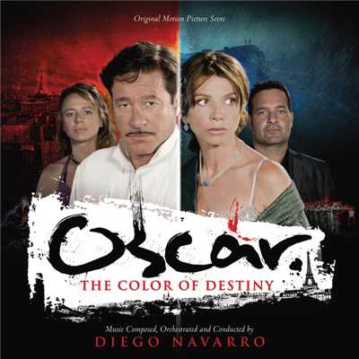 Oscar: The Color Of Destiny (Original Motion Picture Score)/Diego Navarro