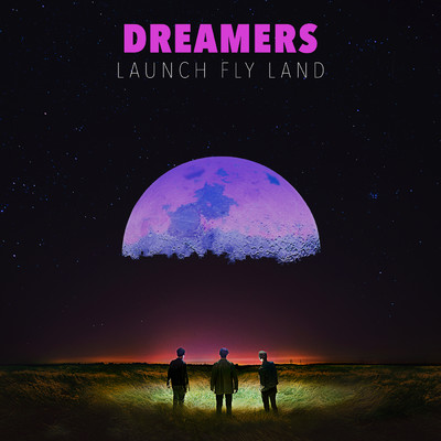 アルバム/LAUNCH FLY LAND/DREAMERS