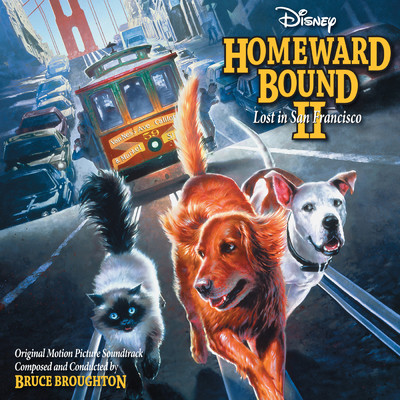 Homeward Bound II: Lost in San Francisco (Original Motion Picture Soundtrack)/ブルース・ブロートン