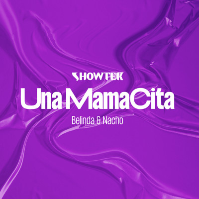 シングル/Una Mamacita/ショウテック／ベリンダ／ナッチョ