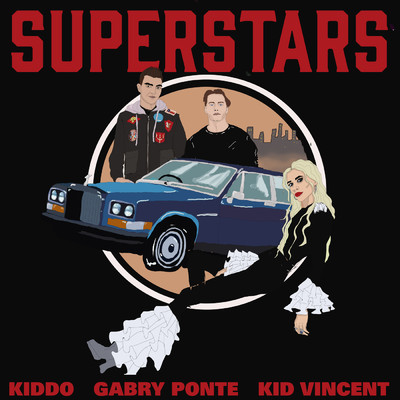 Superstars/KIDDO／Gabry Ponte／Kid Vincent
