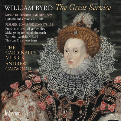 アルバム/Byrd: The Great Service & Other English Music/The Cardinall's Musick／Andrew Carwood