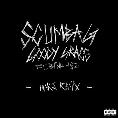 シングル/Scumbag (feat. blink-182) [MAKJ Remix]/Goody Grace