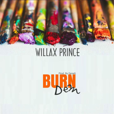 Burn Them/Willax Prince